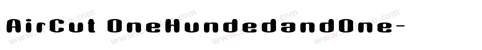 AirCut OneHundedandOne字体转换